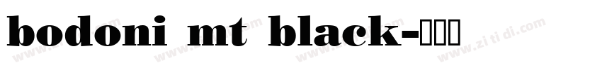 bodoni mt black字体转换